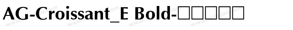 AG-Croissant_E Bold字体转换